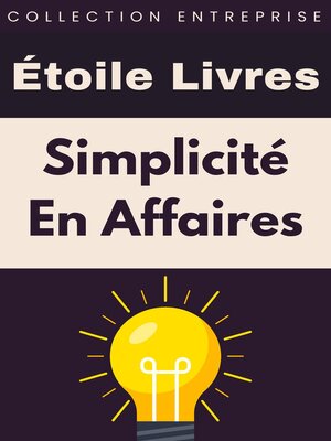 cover image of Simplicité En Affaires
